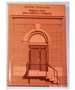 Nuevos Usos Para Edificios Antiguos