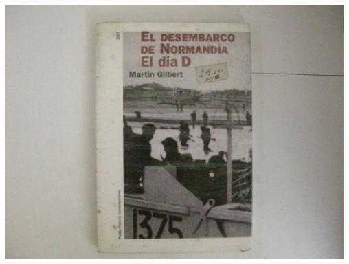 El Desembarco De Normandia El Dia D
