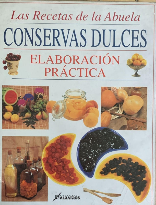 Las Recetas De La Abuela Conservas Dulces