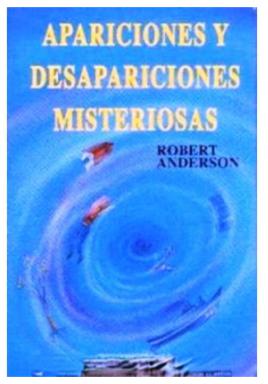 Apariciones Y Desapariciones Misteriosas