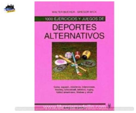 1000 Ejercicios Y Juegos De Deportes Alternativos