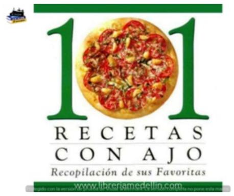 101 Recetas Con Ajo Recopilacion De Sus Favoritas