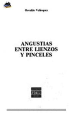 Angustias Entre Lienzos Y Pinceles