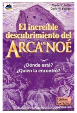 El Increible Descubrimiento Del Arca De Noe