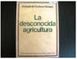 La Desconocida Agricultura