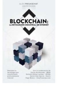 Blockchain La Revolucion Industrial De Internet