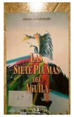 Las Siete Plumas Del Aguila