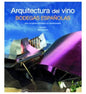 Arquitectura Del Vino Bodegas Espaã‘Olas