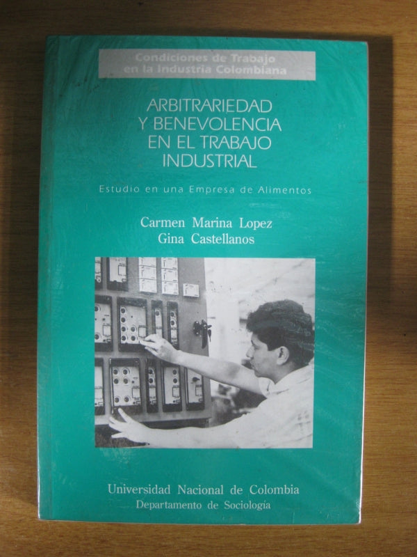 Arbitrariedad Y Benevolencia En El Trabajo Industrial