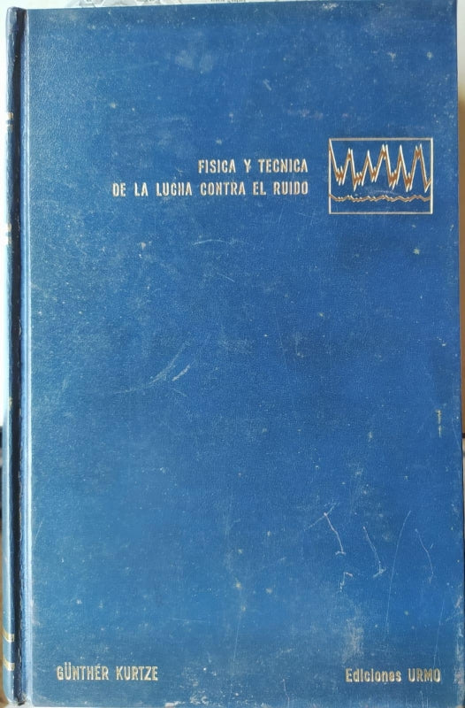 Fisica Y Tecnica De La Lucha Contra El Ruido