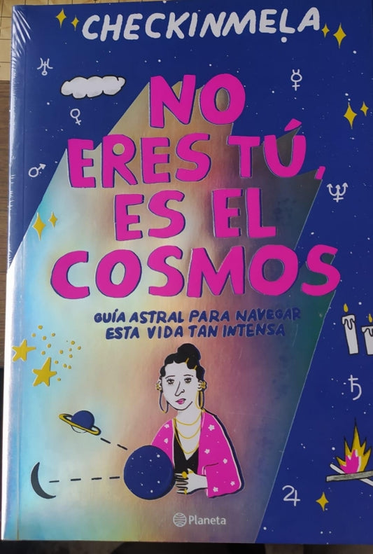 No Eres Tu Es El Cosmos