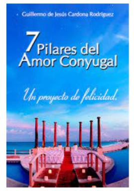 7 Pilares Del Amor Conyugal Un Proyecto De Felicidad