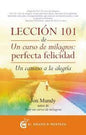 Leccion 101 De Un Curso De Milagros: Perfecta Felicidad