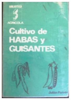 El Cultivo De Habas Y Guisante