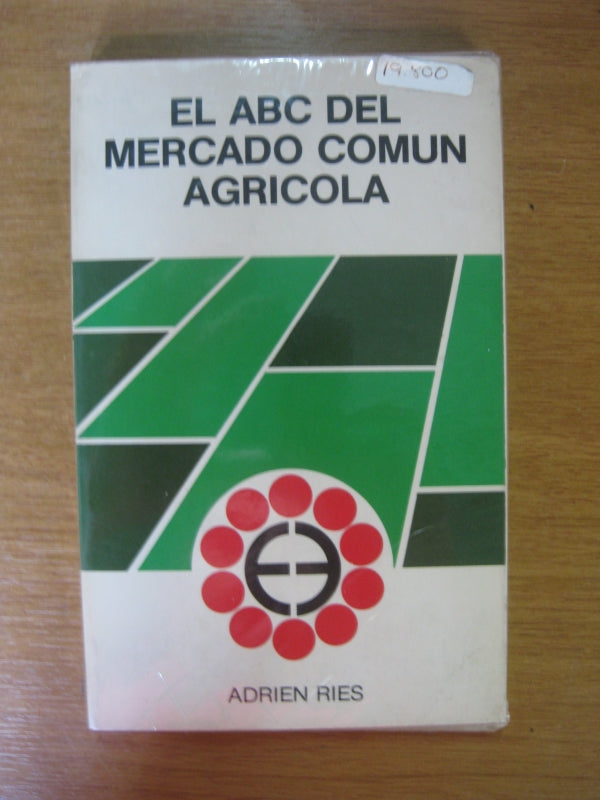 El Abc Del Mercado Comun Agricola