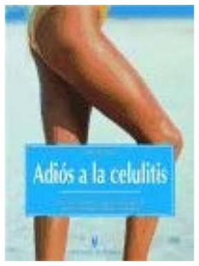 Adios A La Celulitis